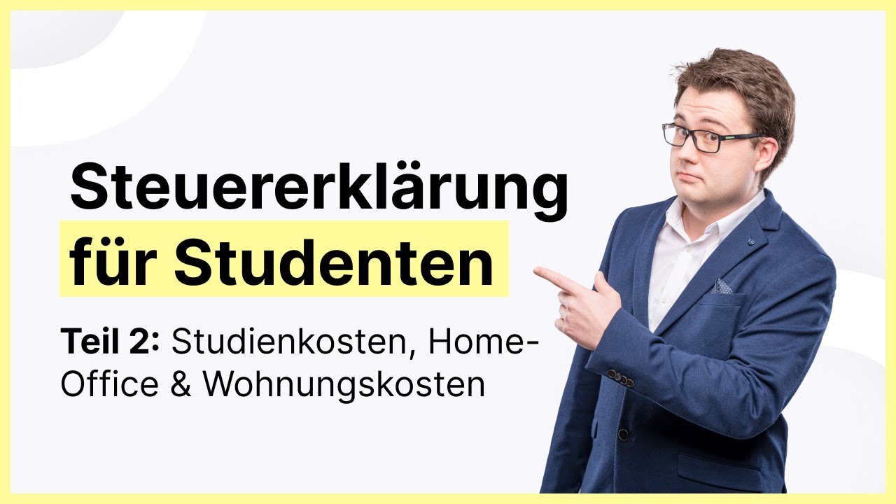 Steuererklärung Student | Studienkosten absetzen | Teil 2: Home Office & Wohnungskosten