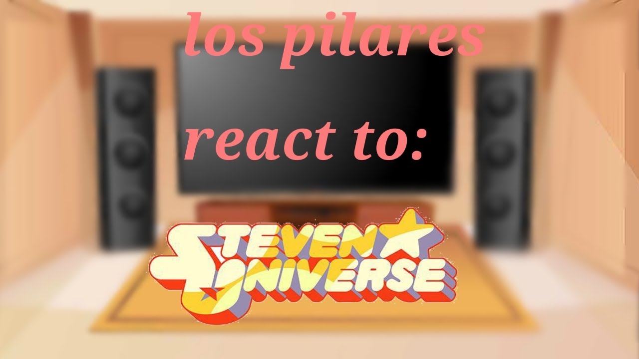 los pilares reaccionan a steven universe