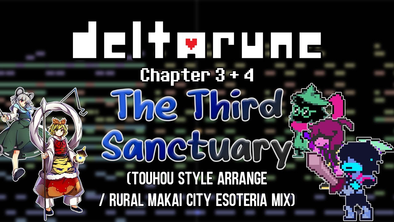 Deltarune Chapter 4 - The Third Sanctuary (Touhou Style Arrange)