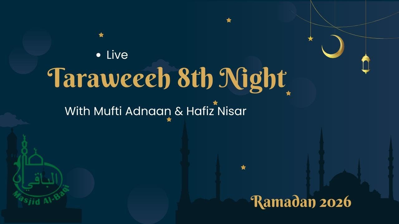 Taraweeh 8th Night
