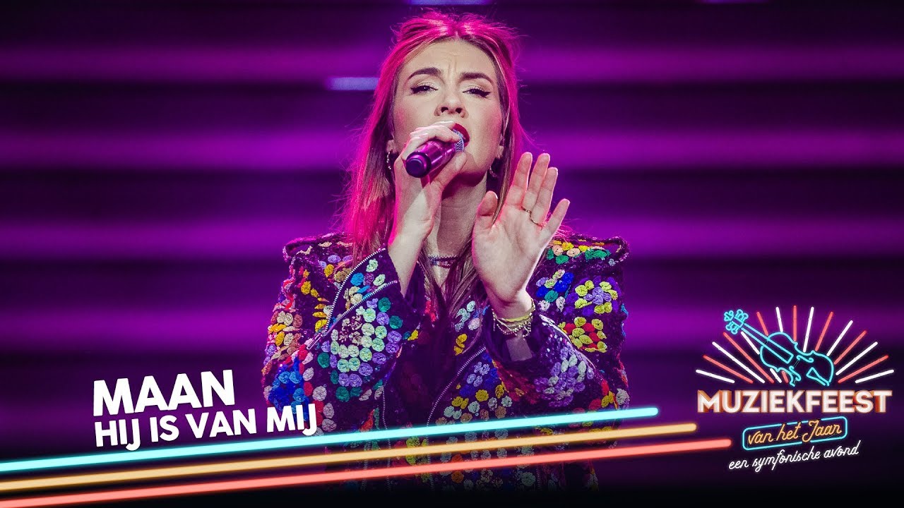 Maan - Hij is van mij | Muziekfeest van het Jaar 2019