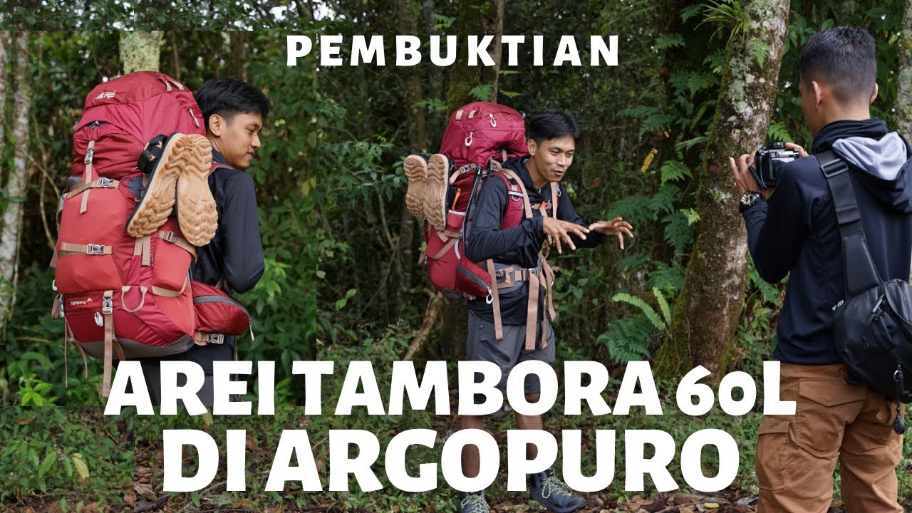MEMBUKTIKAN KENYAMANAN CARRIER AREI TAMBORA 60L DIPAKAI DI GN. ARGOPURO | ARGOPURO 2022