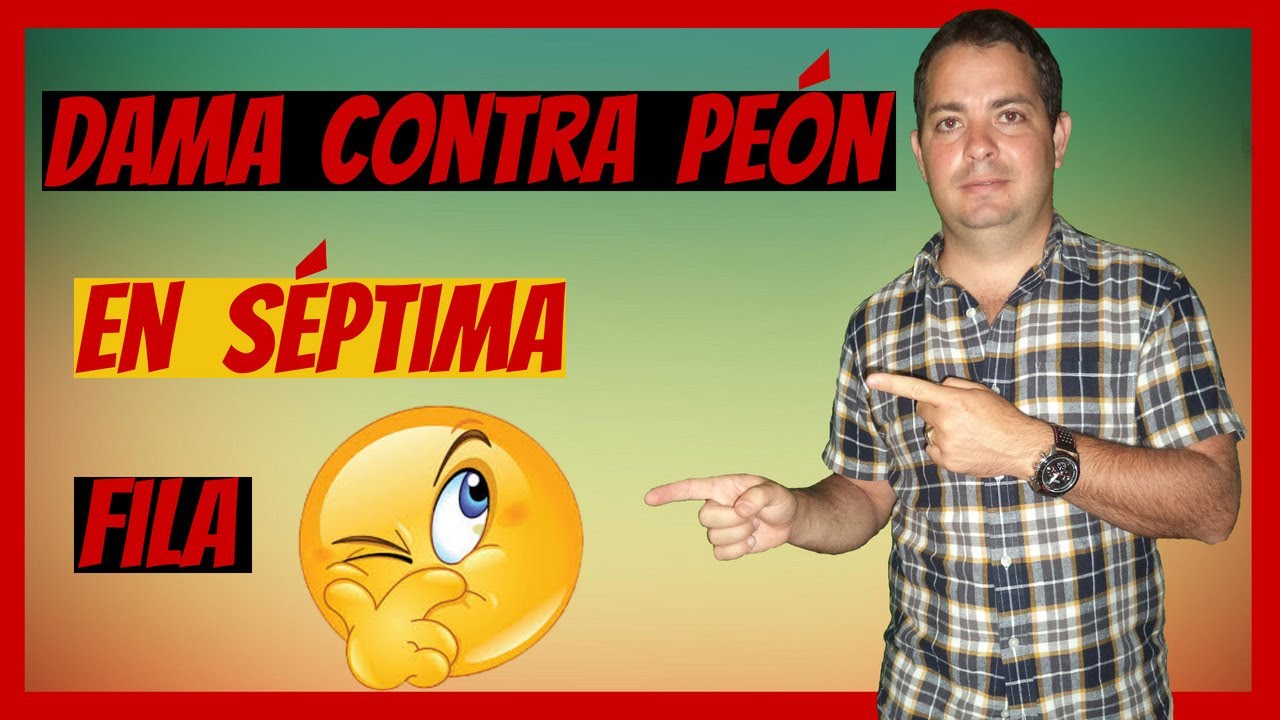 ✅ Finales de Ajedrez | Dama Contra Peón en Séptima Fila
