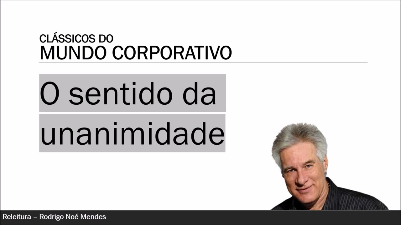 O sentido da Unanimidade