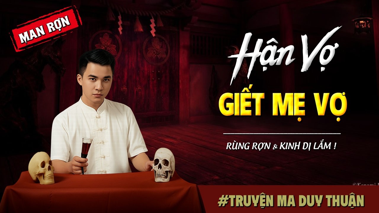 Truyện Ma: HẬN VỢ GIẾT MẸ VỢ  I MC Duy Thuận kể truyện ma kinh dị có thật run sợ