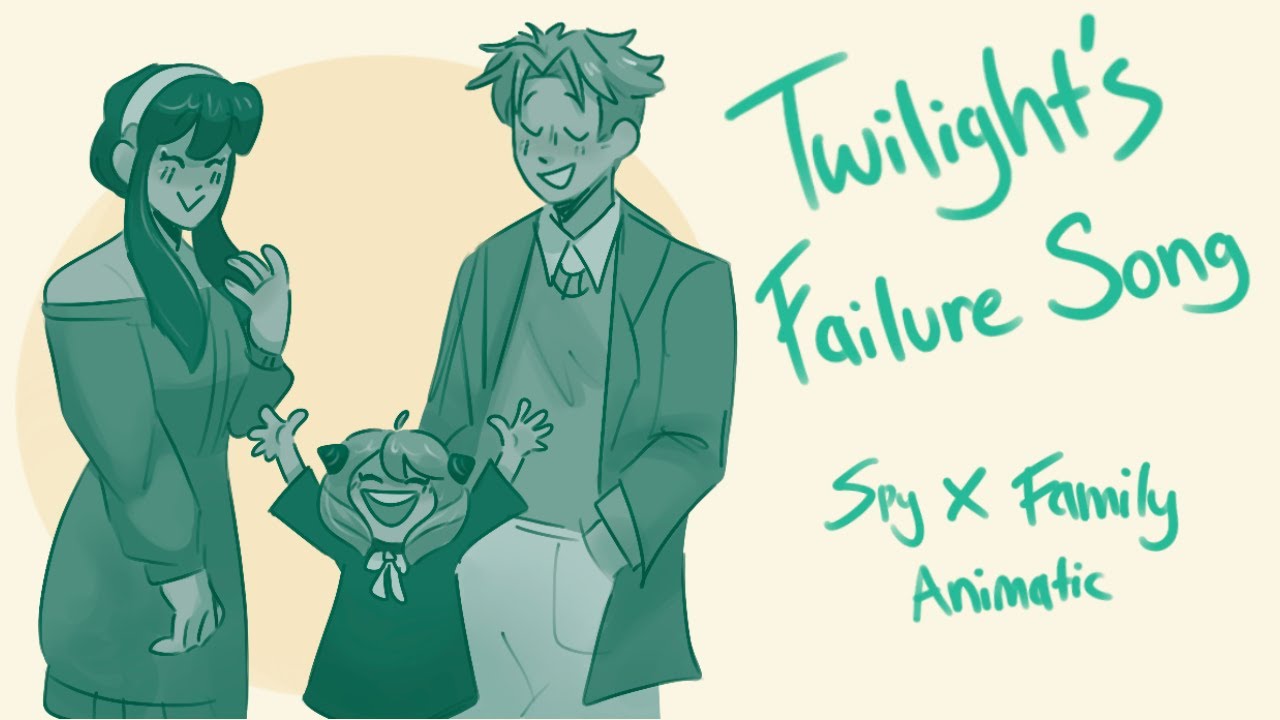 Twilight's Failure Song - Spy x Family Animatic