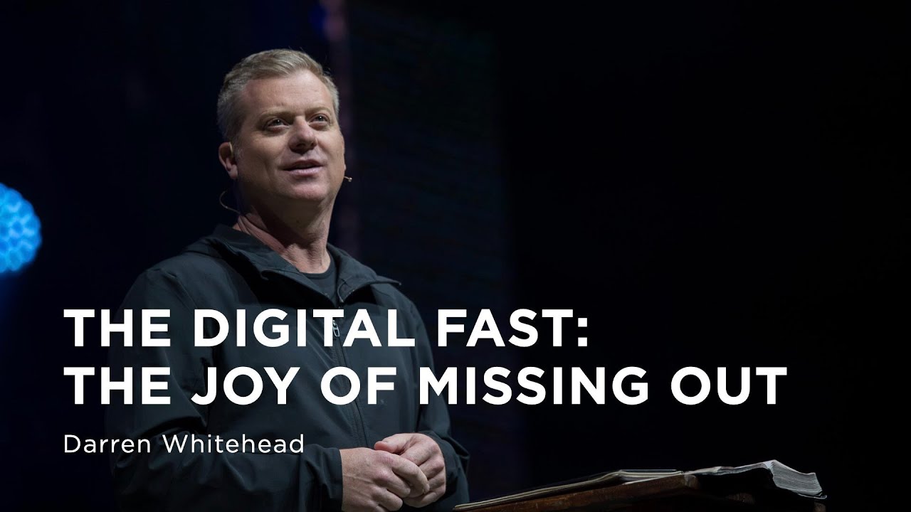 February 11 | The Digital Fast: The Joy of Missing Out | Darren Whitehead