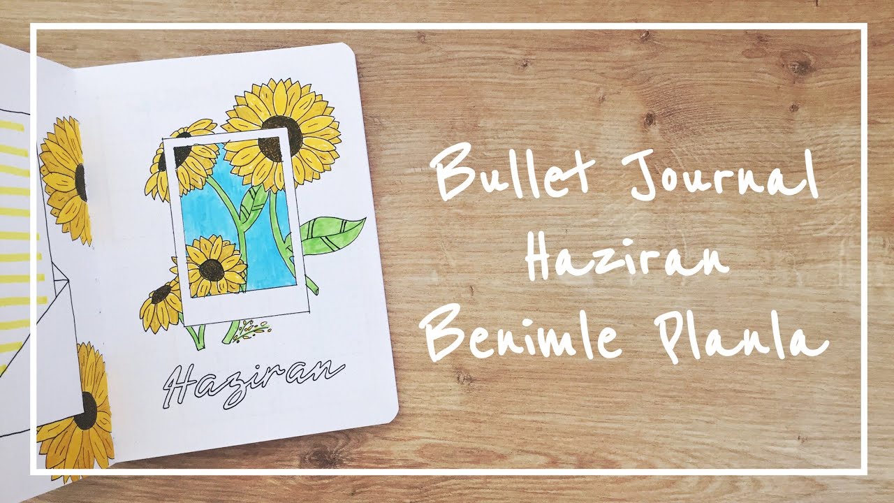 Bullet Journal Haziran 2021 | Bujo June Setup / Planlayıcı Ajanda
