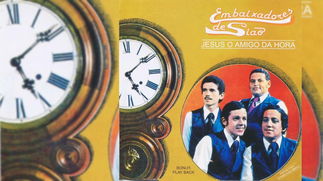 Embaixadores de Sião/ 02 - Jesus o Amigo da Hora