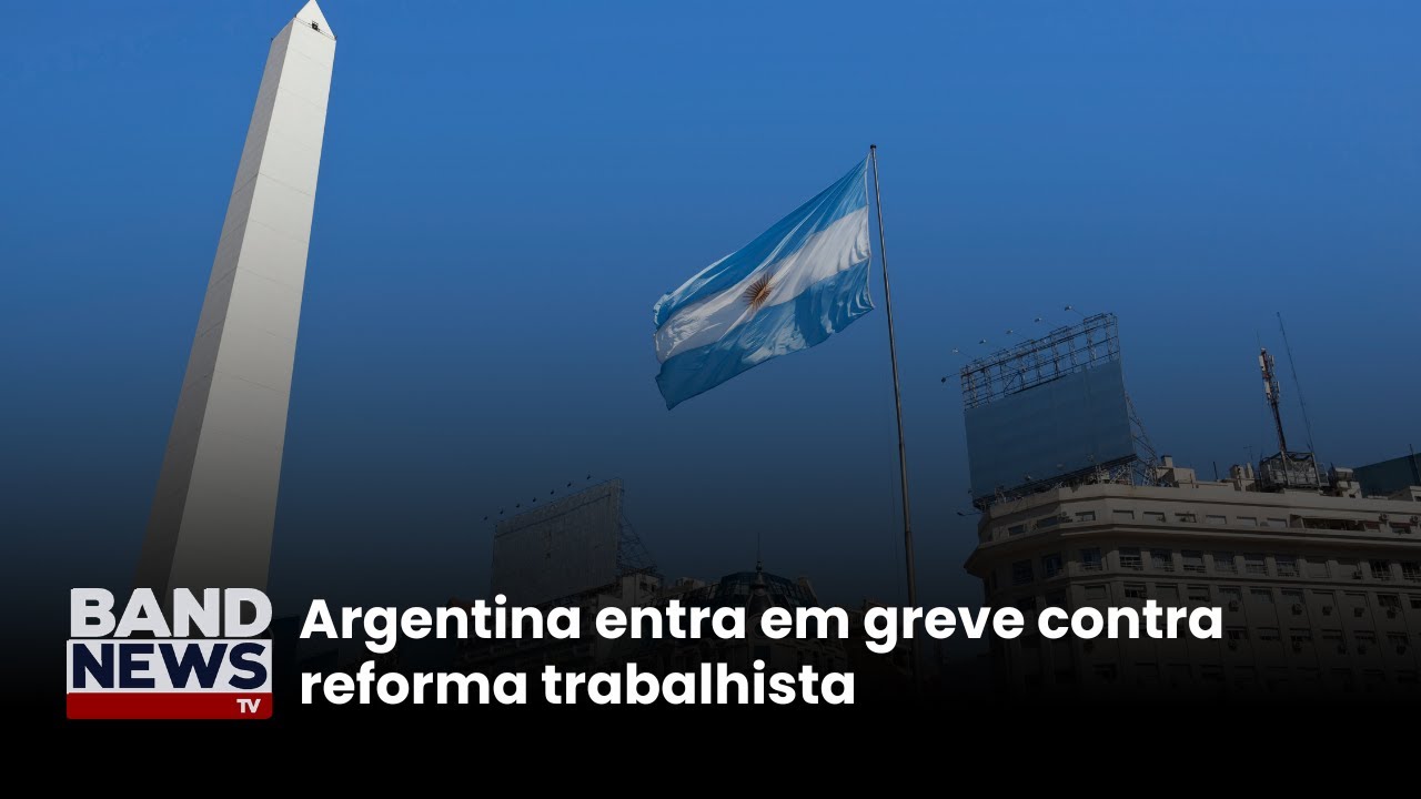 Argentina entra em greve contra reforma trabalhista | BandNews TV