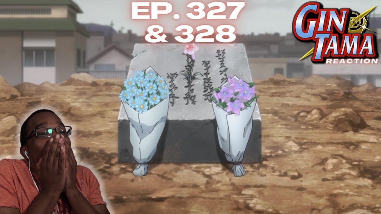 GOODBYE, RAKUYOU! | Gintama: Episode 327 and 328 [REACTION + DISCUSSION]