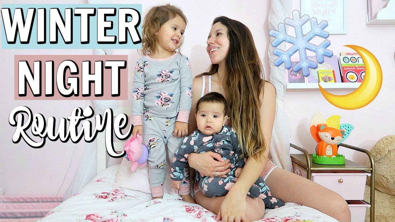 WINTER NIGHT ROUTINE 2018 (MOMMY EDITION)