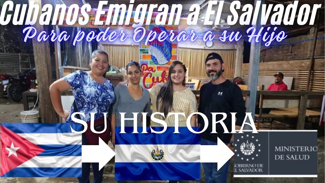 HISTORIA DE CUBANOS EMIGRANDO A EL SALVADOR PARA OPERARA A SU HIJO.