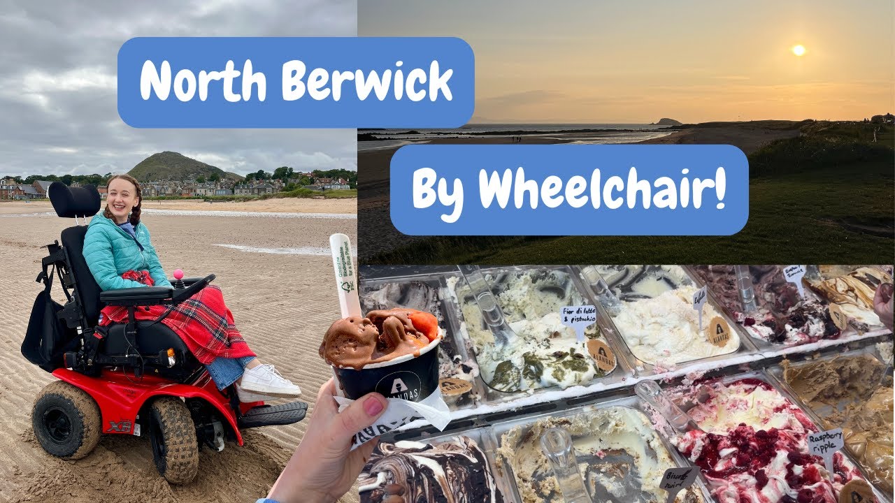 NORTH BERWICK BY WHEELCHAIR! Powered Beach Wheelchair, Alanda's Gelato, And A Day Trip To Edinburgh