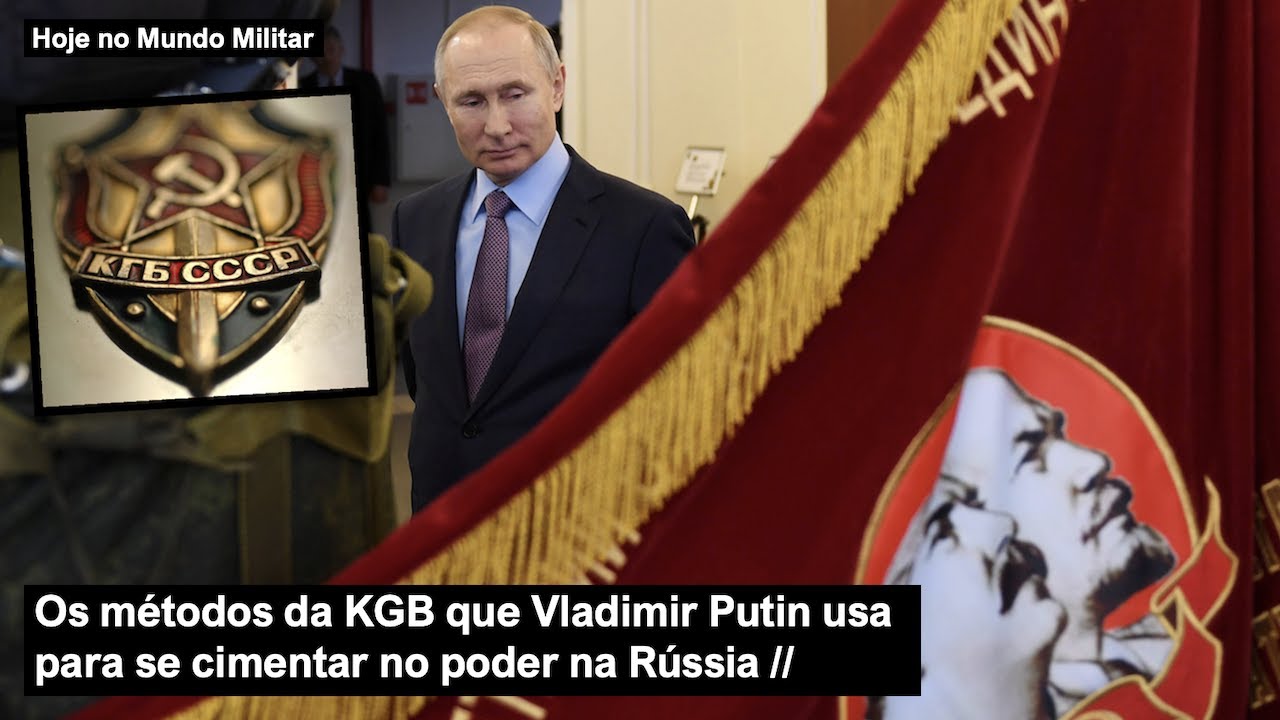 Os métodos da KGB que Vladimir Putin usa para se cimentar no poder na Rússia