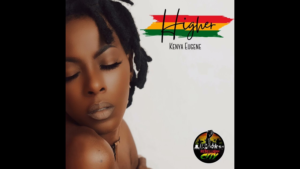 Kenya Eugene - Higher (Ites Up Riddim)