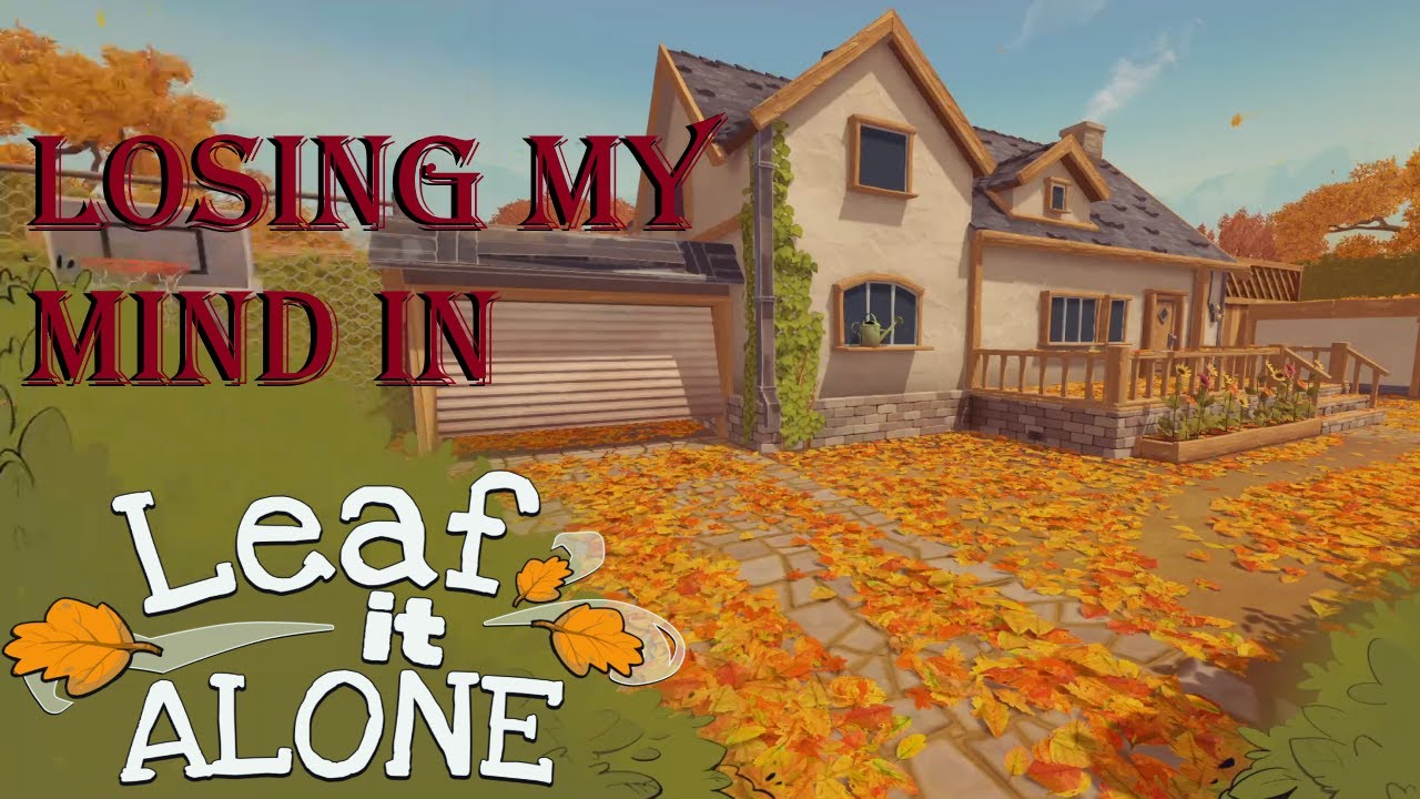 Raking Leaves Made Me Lose My Mind