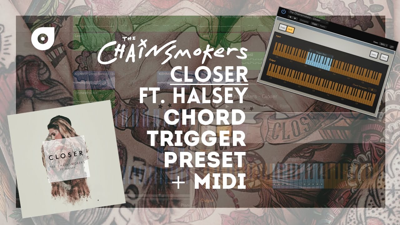 The Chainsmokers feat. Halsey - Closer (MIDI + Chord Trigger Preset)
