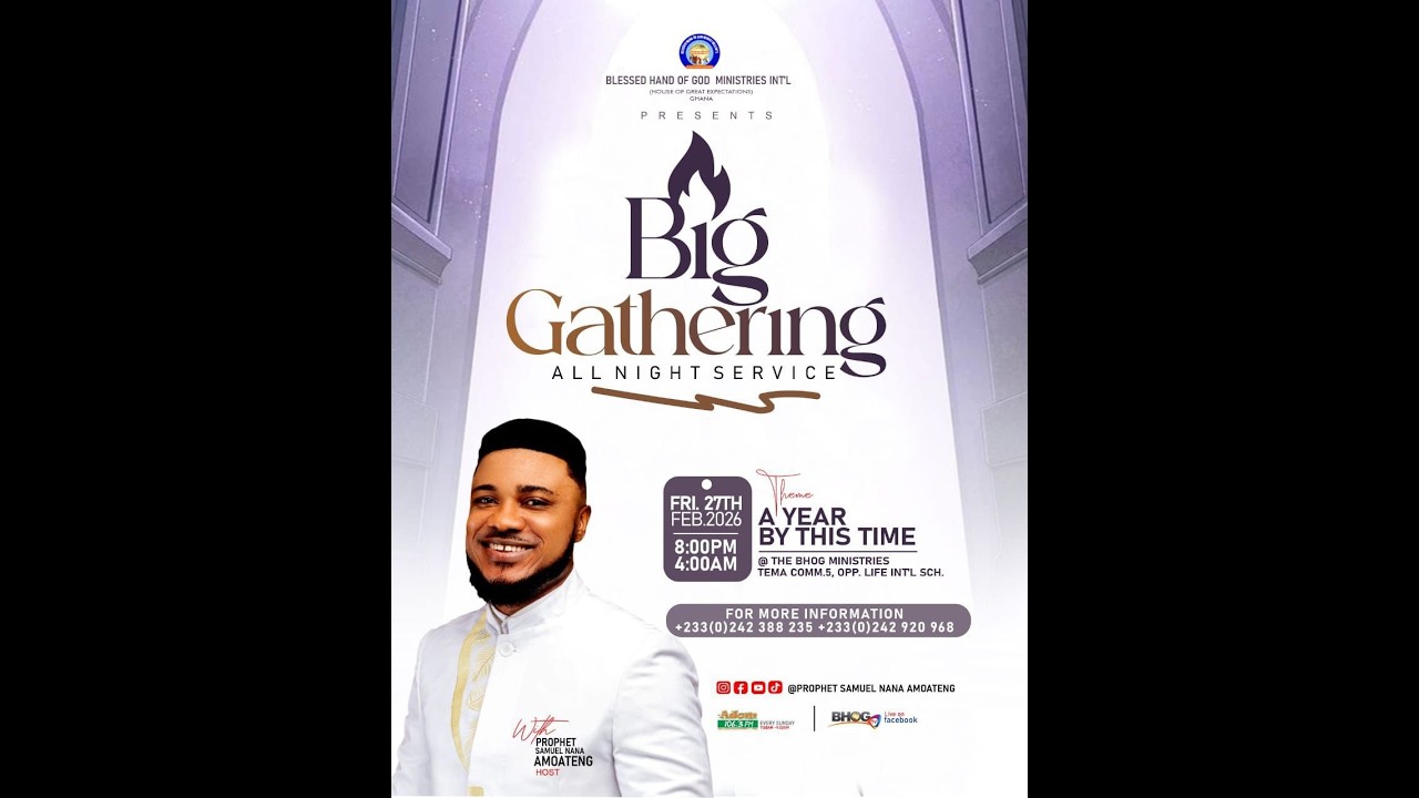BIG GATHERING || ALL NIGHT SERVICE || PROPHET SAMUEL NANA AMOATENG...