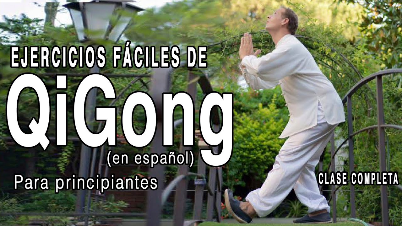 Ejercicios f&aacute;ciles de Qi Gong (En espa&ntilde;ol) para principiantes