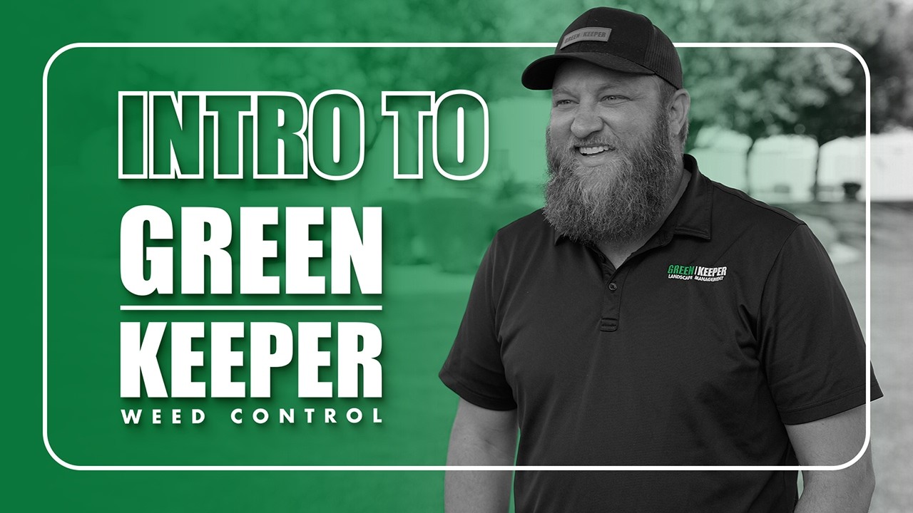 Green Keeper Weed Intro