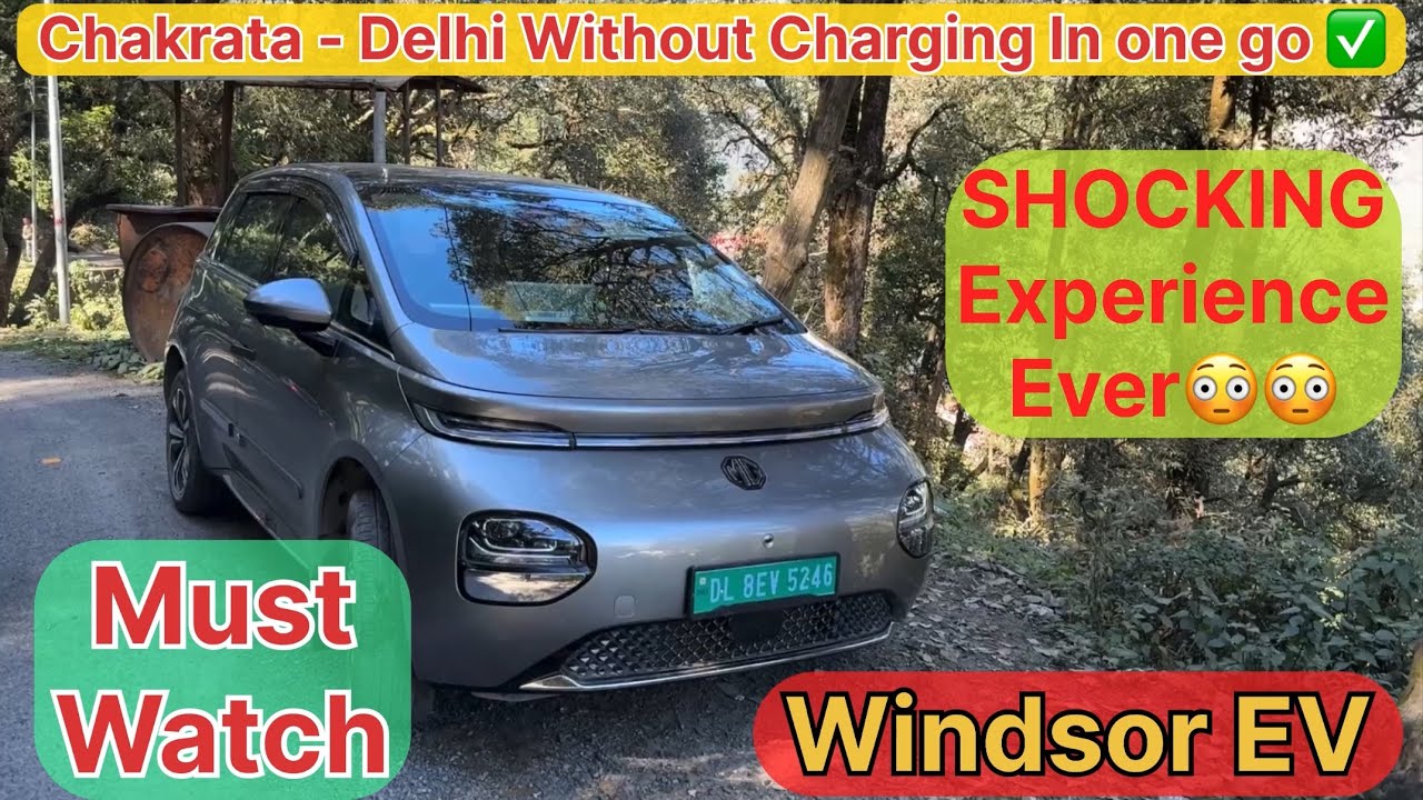 Chakrata - Delhi 🚘|| Windsor Ev ✅in single charge 😳 