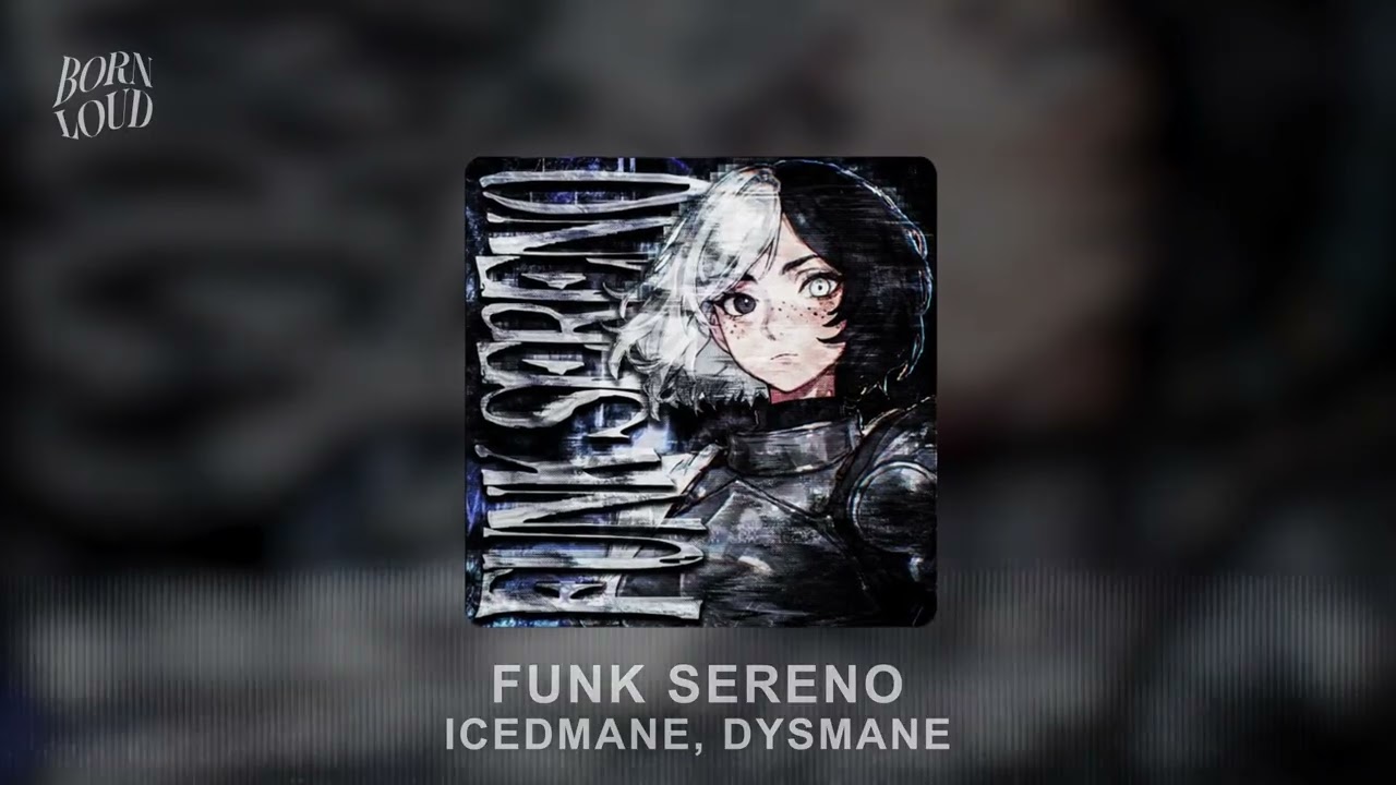 FUNK SERENO - ICEDMANE, DYSMANE