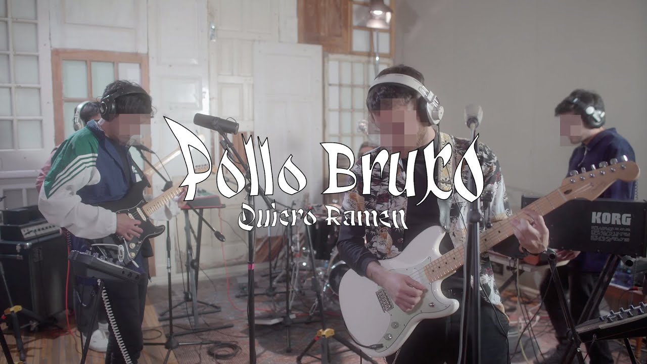 Pollo Bruxo - Quiero Ramen (Live Session)