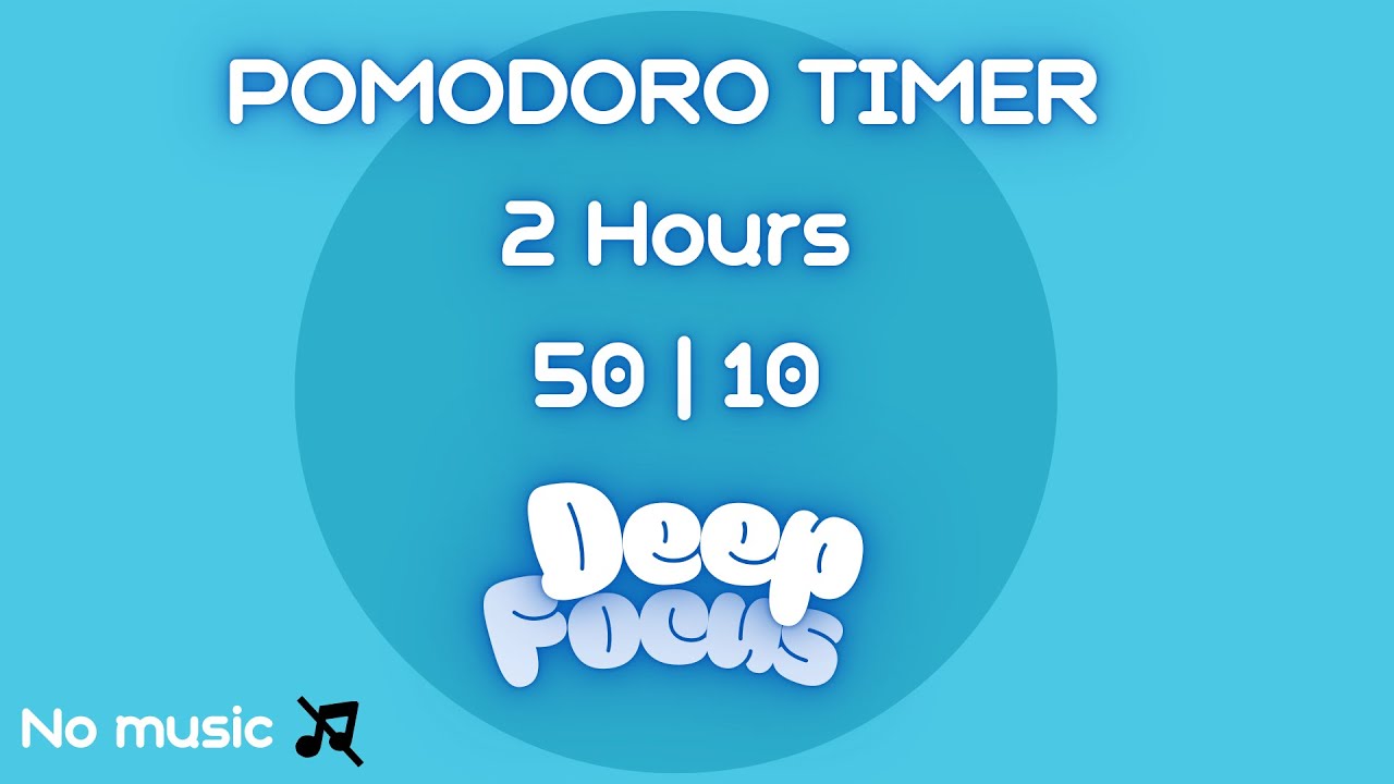 50 / 10 Pomodoro Timer - 2 Hours | No music | Deep Focus - Study with me