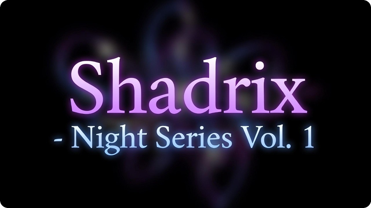 Shadrix - Night Series Vol  1