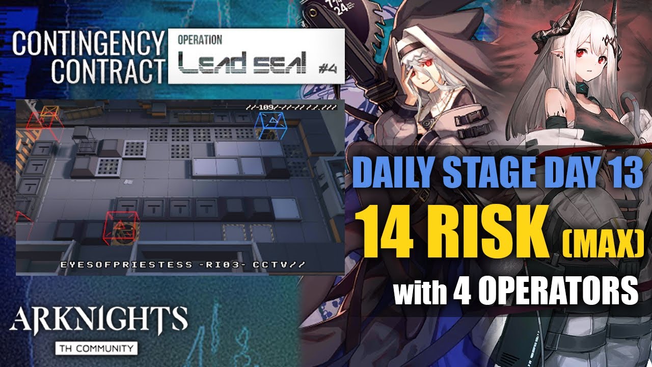 [Arknights CN] - CC #4 Lead Seal - Daily Stage (DAY 13) - 14 Risk (Max) with 4 Operators