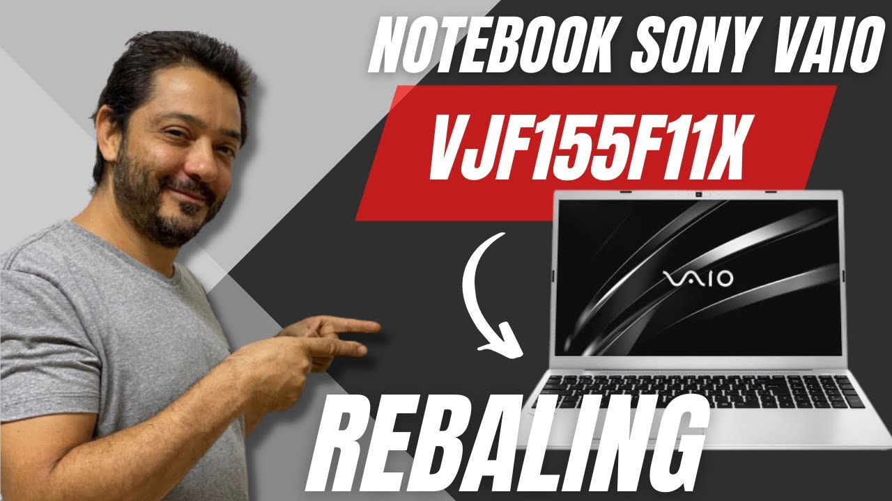 REBALING | NOTEBOOK SONY VAIO VJF155F11X