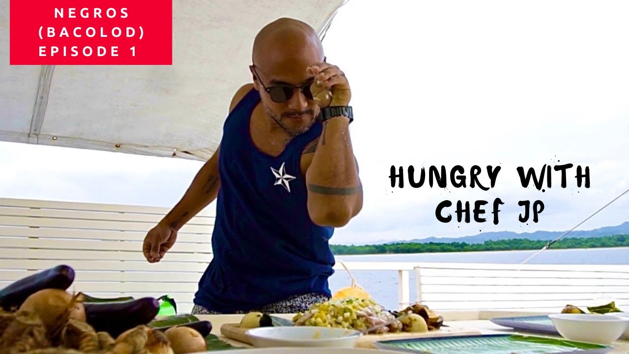Hungry with Chef JP Negros (Bacolod) Episode 1