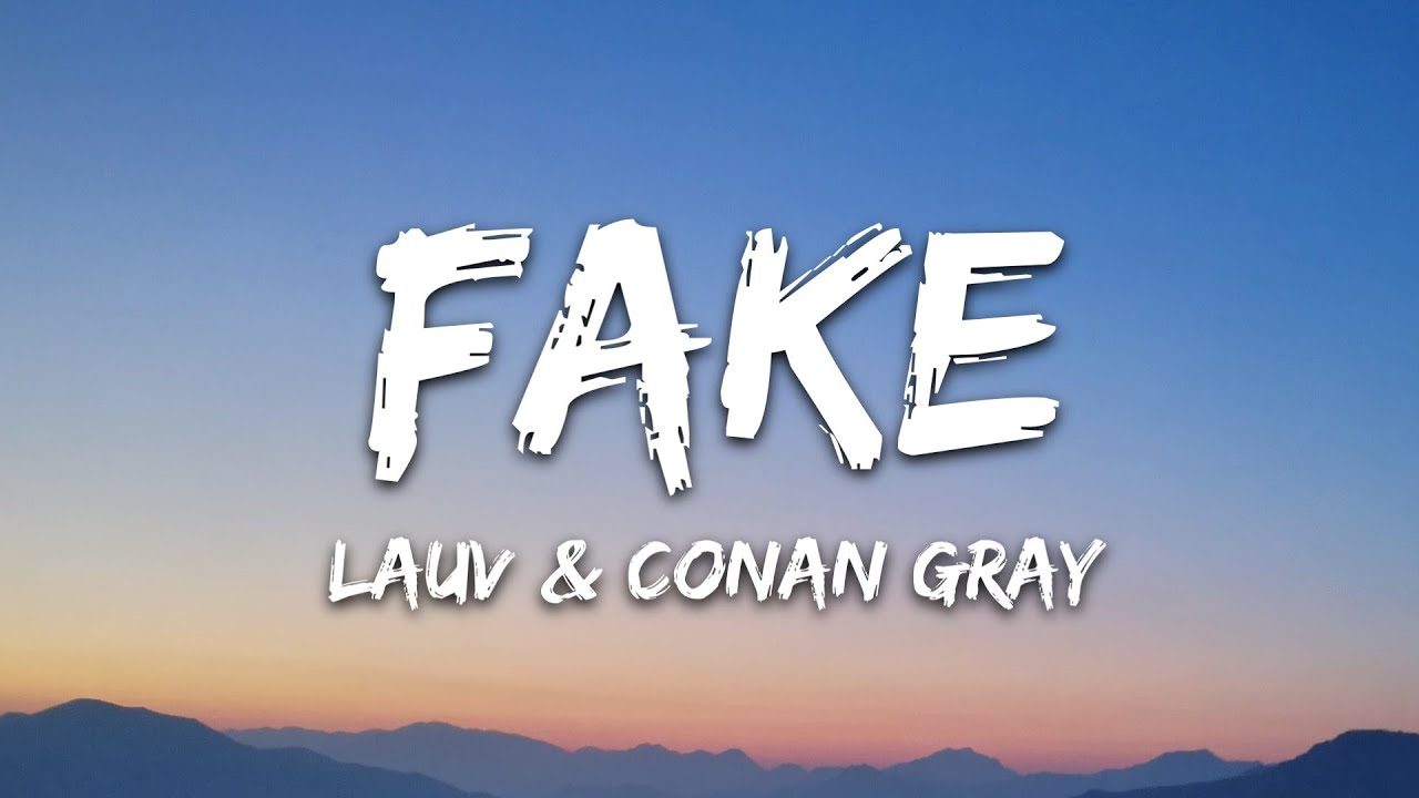 Lauv & Conan Gray - Fake (Lyrics)