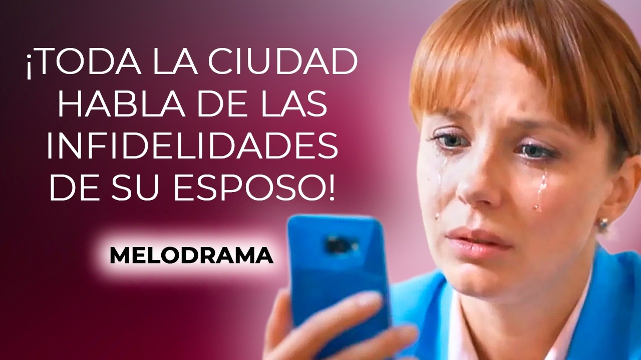 ¡TODA LA CIUDAD HABLA DE LAS INFIDELIDADES DE SU ESPOSO! | LEJOS DE TI | Love Series in Spanish