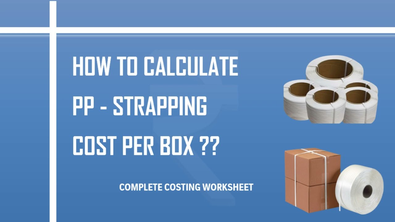 How To Calculate PP Strapping Cost Per Box | Step By Step Explanation