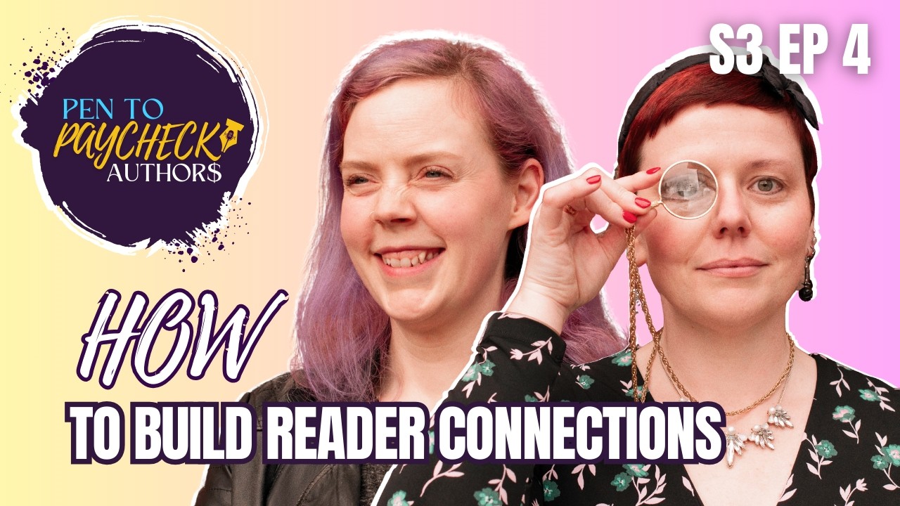 S3 Ep 4 How To Build Reader Connections - Pen to Paycheck Authors