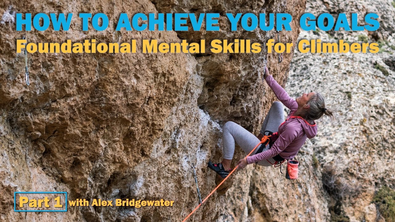 MENTAL SKILLS For Climbers | PRODUCTIVE Goal Setting Part 1