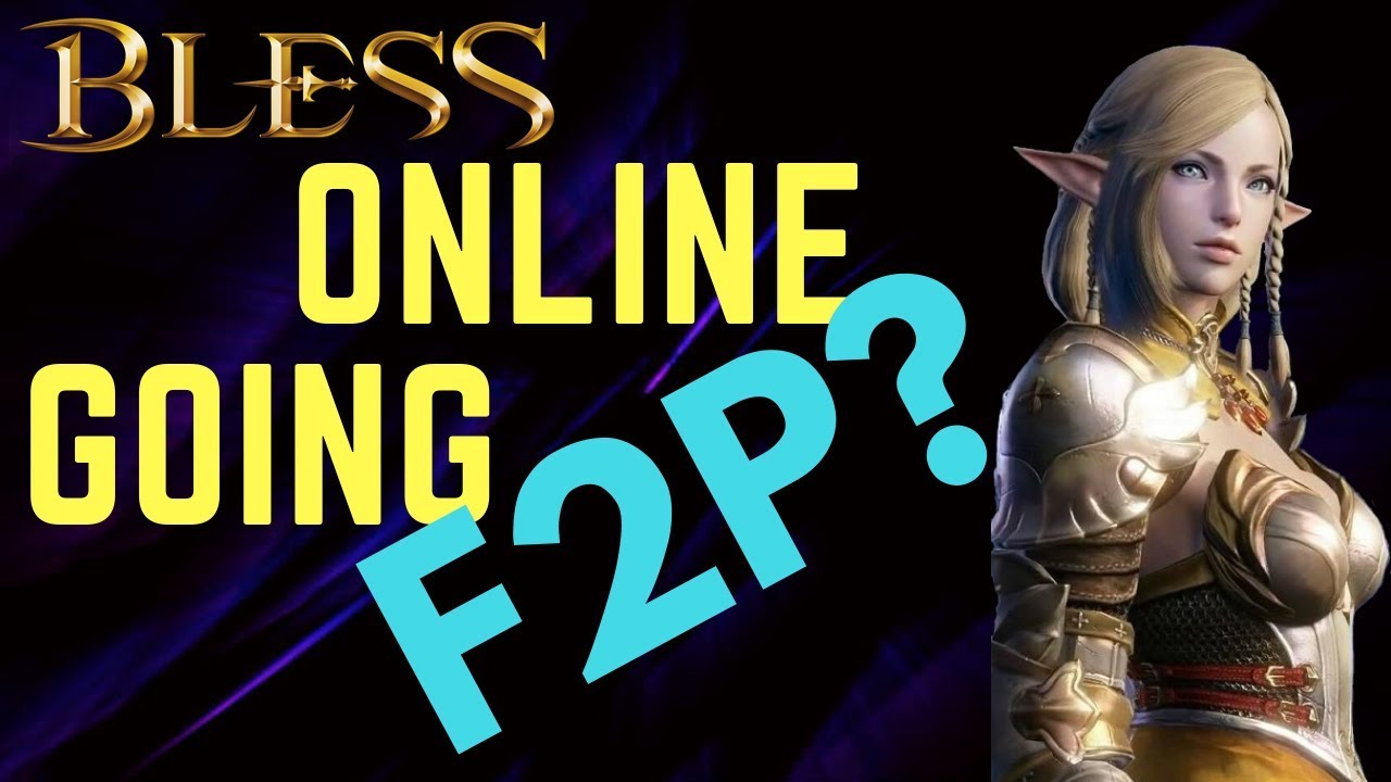 Official Release. Bless Online Is Going F2P?