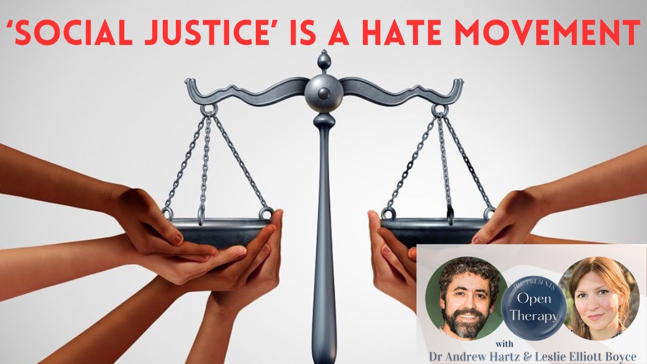 Social Justice is a Hate Movement- DEI Part 2: Open Therapy with Dr. Andrew  Hartz