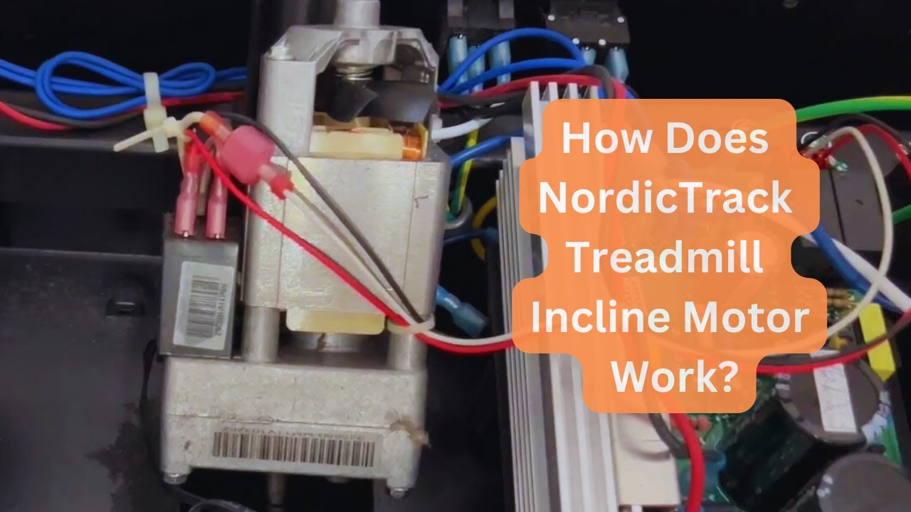 Incline & Decline Mechanism: How Does NordicTrack Treadmill Incline Motor Work