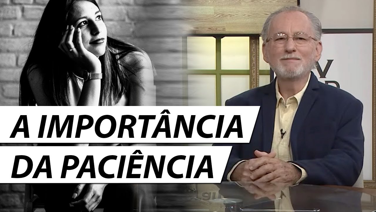 A IMPORT&Acirc;NCIA DA PACI&Ecirc;NCIA - Dr. Cesar Vasconcellos Psiquiatra