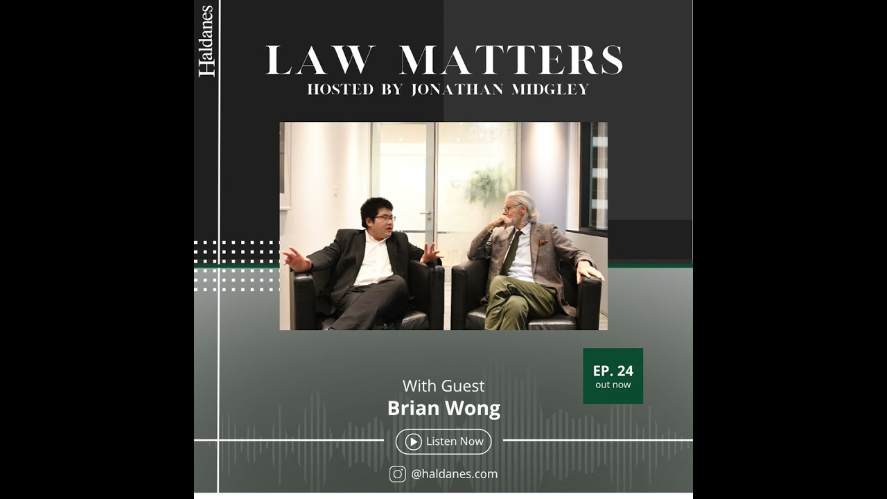 Haldanes Law Matters With Guest - Brian Wong