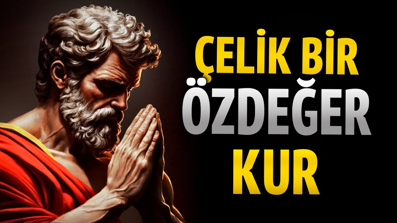 KENDİNE &Ccedil;ELİK BİR &Ouml;ZDEĞER KAZANDIR &mdash; STOACILIK DERSLERİ