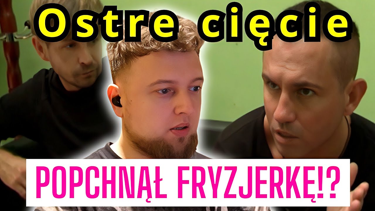 Ostre Cięcie | ANDRZEJ POPYCHA FRYZJERKĘ!? | cojapacze