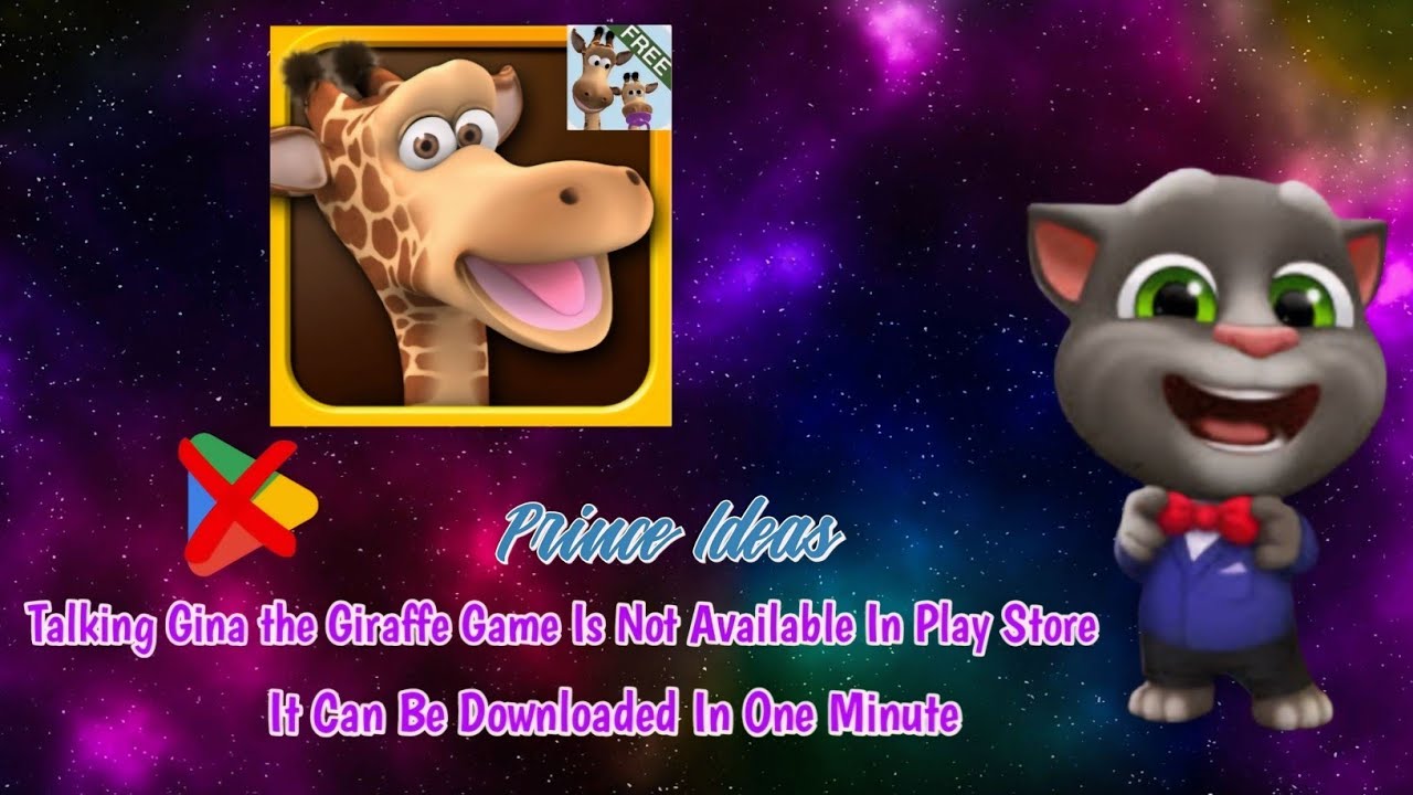 Talking Gina The Giraffe Game Is Not Available In Play Store It Can Be Downloaded In One Minute