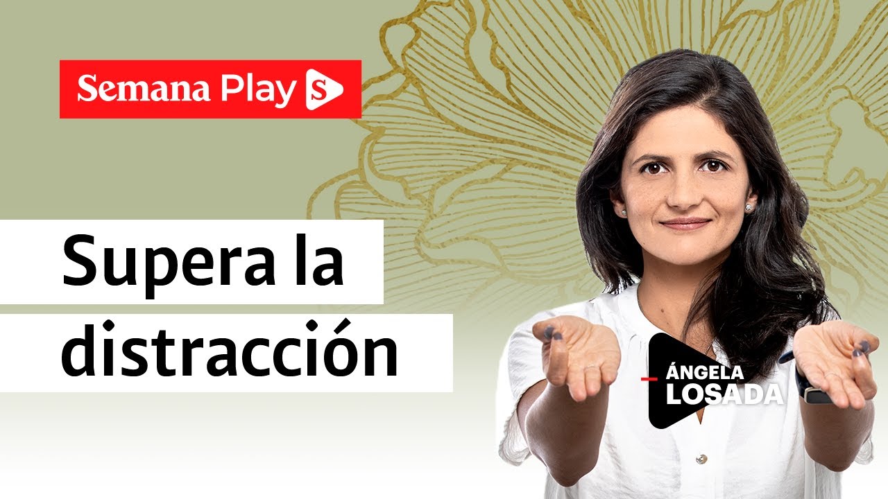 &iquest;C&oacute;mo evitar las distracciones y ser m&aacute;s productivo? | &Aacute;ngela Losada
