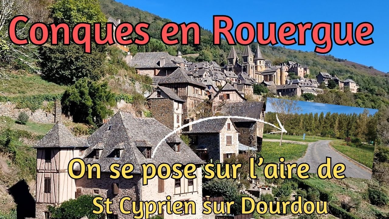 On se pose sur l'aire St Cyprien Dourdou, découverte Conques en Rouergue classé Unesco #campingcar