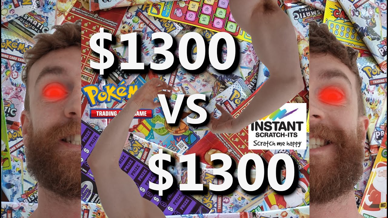 --WHICH WILL RETURN MORE PROFIT??-- $1300 Scratchies VS $1300 Pokemon Booster Packs