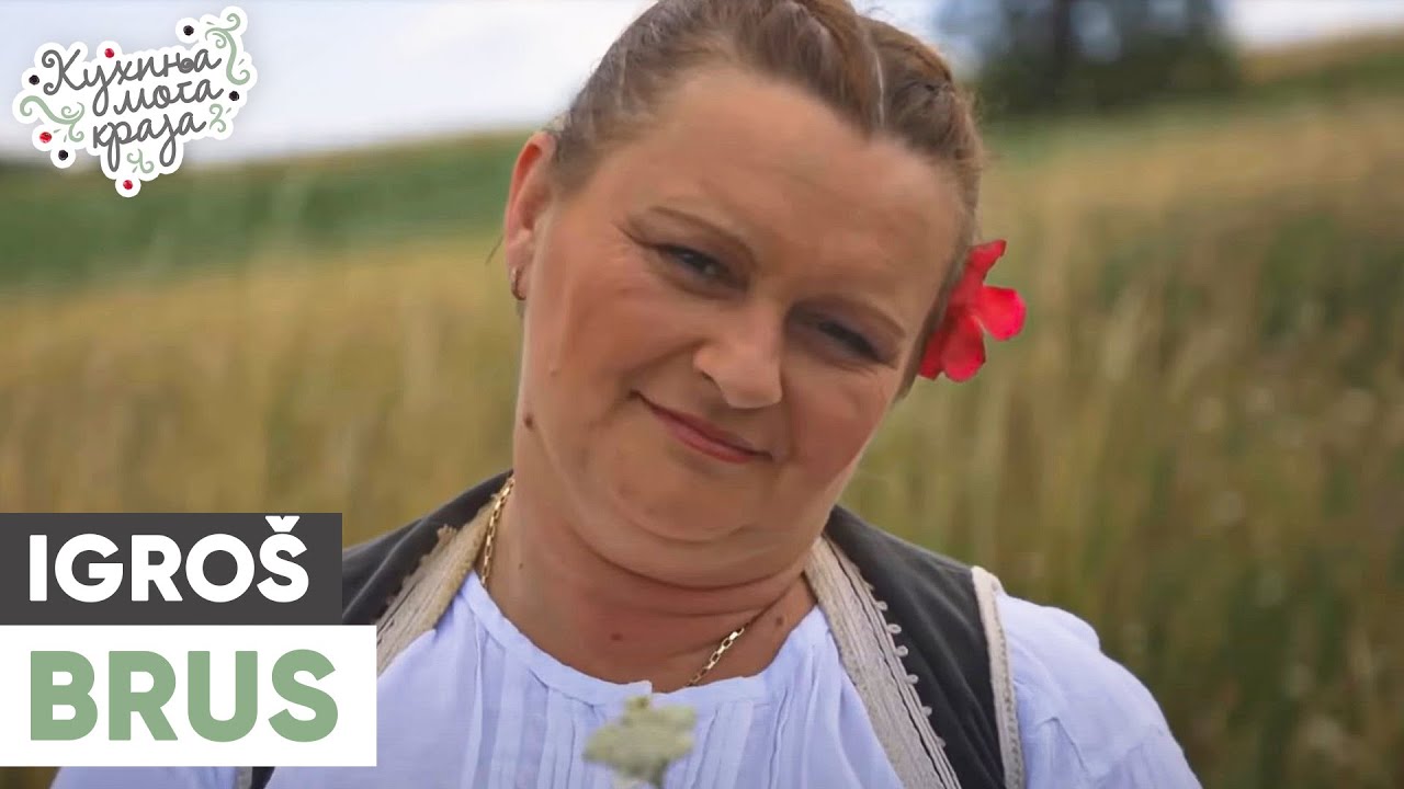 Kuhinja moga kraja: Jelena Malićanin // Igroš, Brus // sezona 13/5